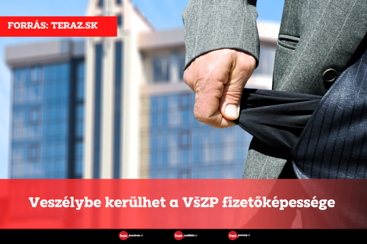 Veszélybe kerülhet a VšZP fizetőképessége