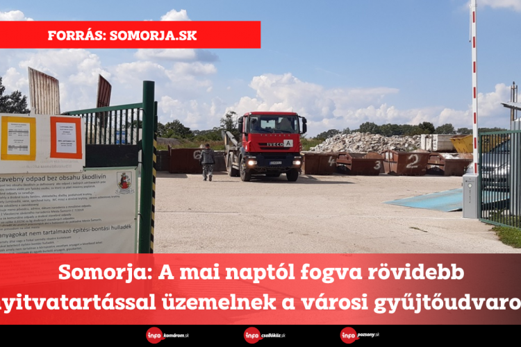 Somorja: A mai naptól fogva rövidebb nyitvatartással üzemelnek a városi gyűjtőudvarok