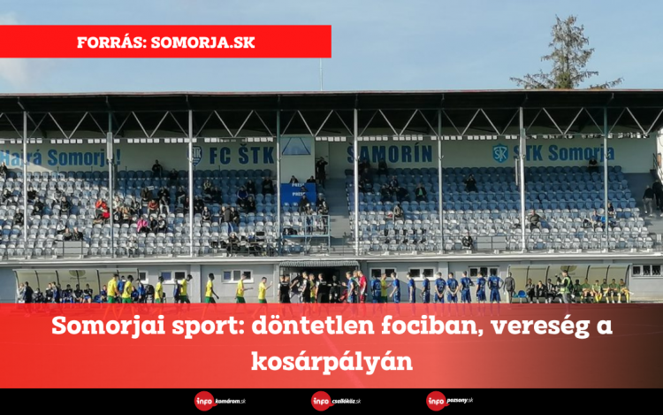 Somorjai sport: döntetlen fociban, vereség a kosárpályán