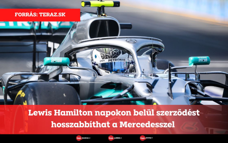 Lewis Hamilton napokon belül szerződést hosszabbíthat a Mercedesszel 