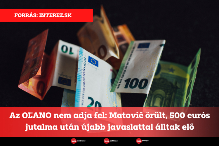 Az OĽANO nem adja fel: Matovič őrült, 500 eurós jutalma után újabb javaslattal álltak elő