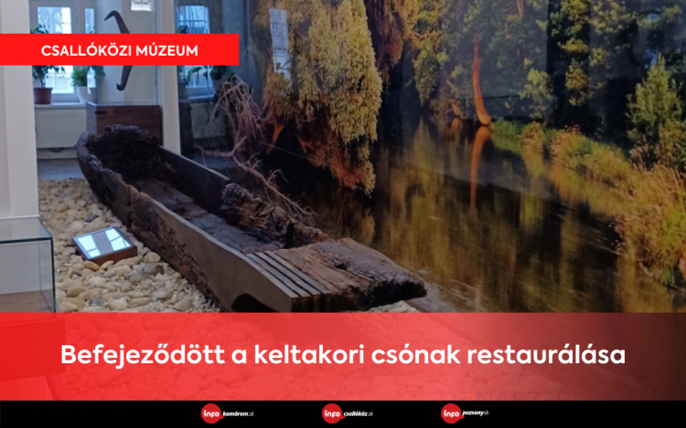 Csallóközi Múzeum • Befejeződött a keltakori csónak restaurálása