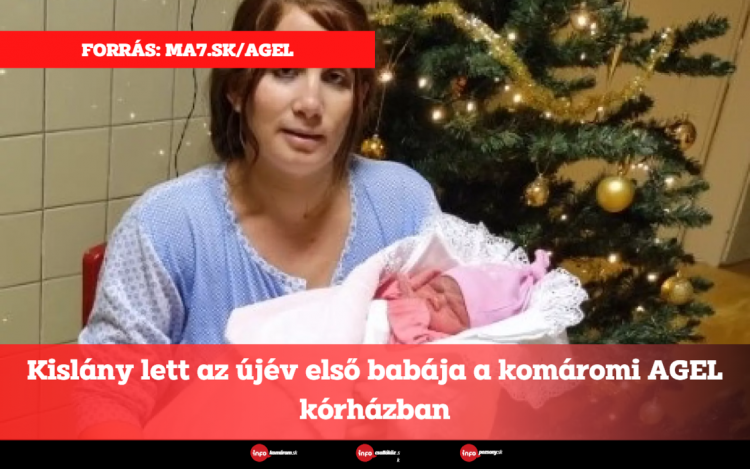 Kislány lett az újév első babája a komáromi AGEL kórházban