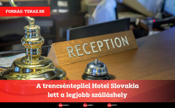 A trencsénteplici Hotel Slovakia lett a legjobb szálláshely