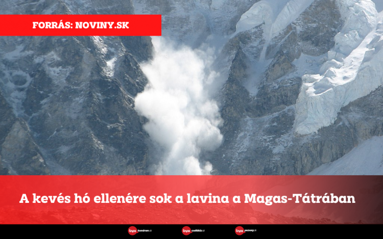 A kevés hó ellenére sok a lavina a Magas-Tátrában