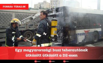 Egy magyarországi busz teherautónak ütközött ütközött a D2-esen
