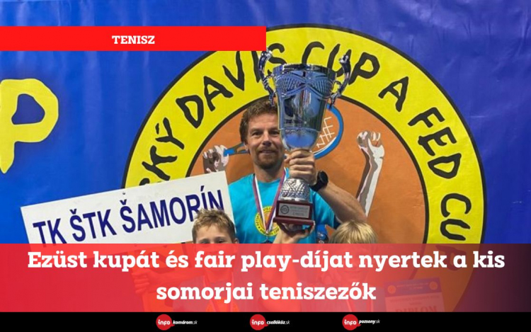 Ezüst kupát és fair play-díjat kaptak a kis somorjai teniszezők