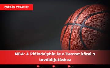 NBA: A Philadelphia és a Denver közel a továbbjutáshoz