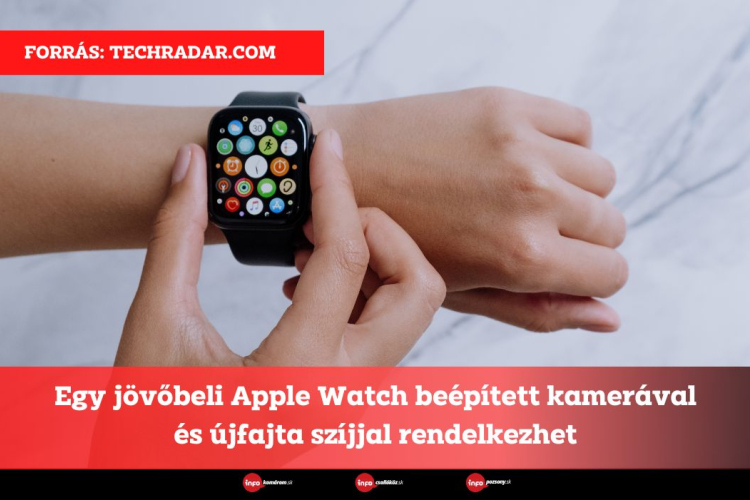 Egy jövőbeli Apple Watch beépített kamerával és újfajta szíjjal rendelkezhet