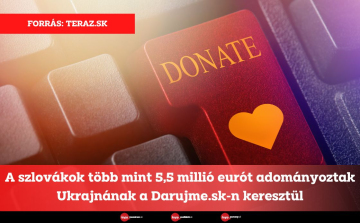 A szlovákok több mint 5,5 millió eurót adományoztak Ukrajnának a Darujme.sk-n keresztül