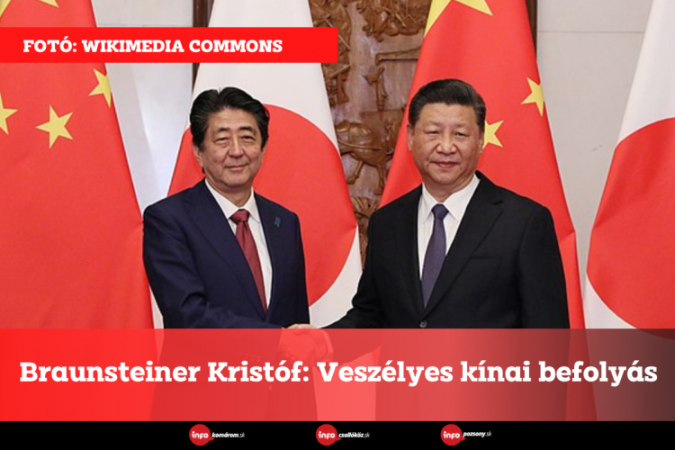 Braunsteiner Kristóf: Veszélyes kínai befolyás