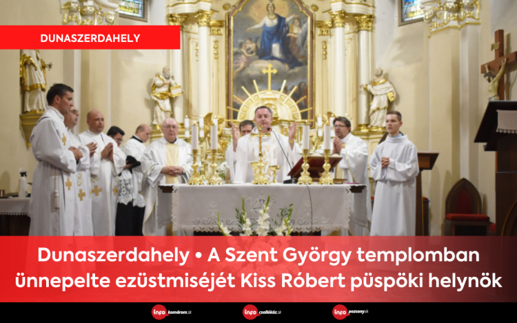 A Szent György templomban ünnepelte ezüstmiséjét Kiss Róbert püspöki helynök