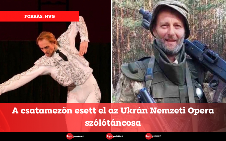 A csatamezőn esett el az Ukrán Nemzeti Opera szólótáncosa