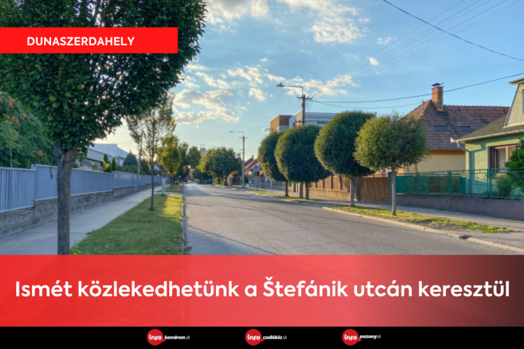 Dunaszerdahely: Ismét közlekedhetünk a Štefánik utcán keresztül