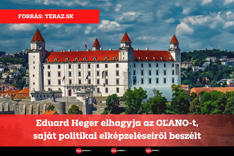 Eduard Heger elhagyja az OĽANO-t, saját politikai elképzeléseiről beszélt