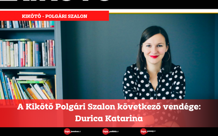 A Kikötő Polgári Szalon következő vendége: Durica Katarina