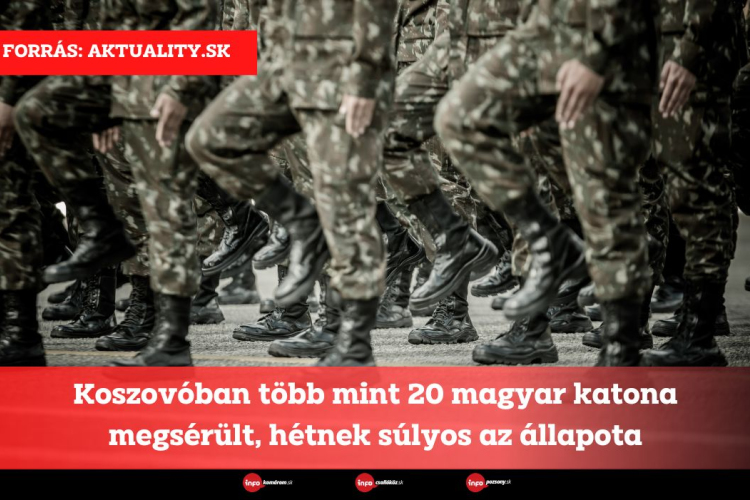 Koszovóban több mint 20 magyar katona megsérült, hétnek súlyos az állapota