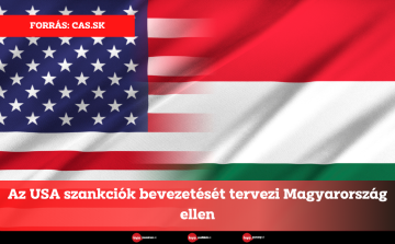 Az USA szankciók bevezetését tervezi Magyarország ellen