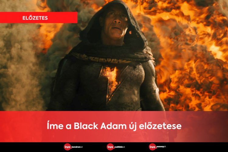 Íme a Black Adam új előzetese