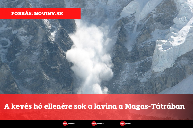A kevés hó ellenére sok a lavina a Magas-Tátrában