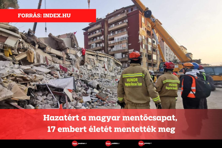 Hazatért a magyar mentőcsapat, 17 embert életét mentették meg