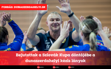 Bejutottak a Szlovák Kupa döntőjébe a dunaszerdahelyi kézis lányok