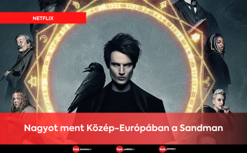 Netflix • Nagyot ment Közép-Európában a Sandman