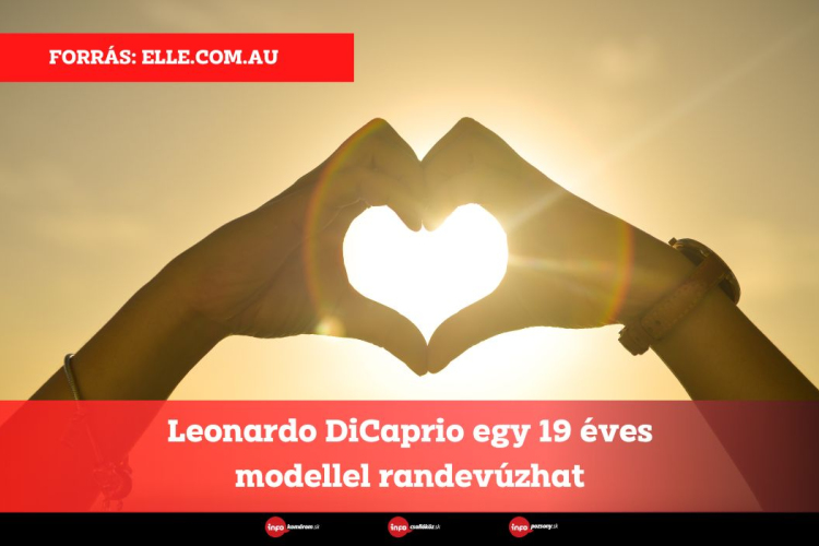 Leonardo DiCaprio egy 19 éves modellel randevúzhat