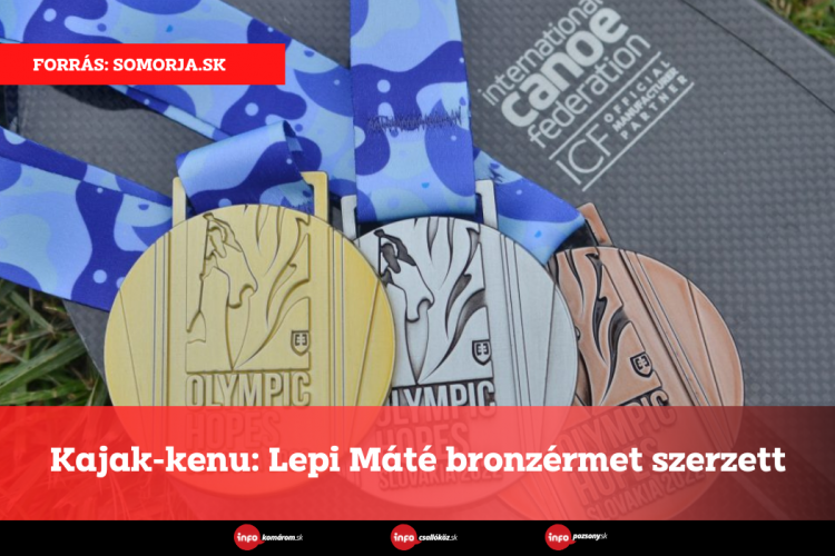 Kajak-kenu: Lepi Máté bronzérmet szerzett