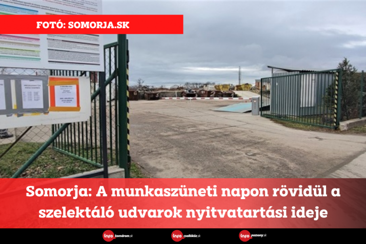 Somorja: A munkaszüneti napon rövidül a szelektáló udvarok nyitvatartási ideje