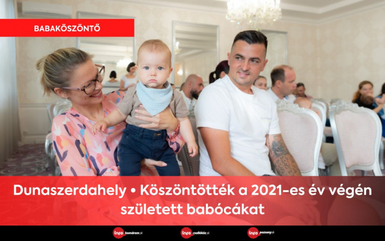 Dunaszerdahely • Köszöntötték a 2021-es év végén született babócákat