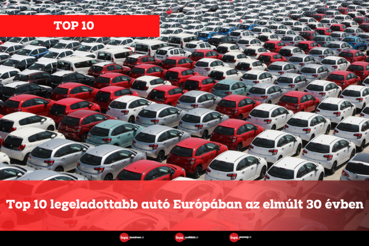 Top 10 legeladottabb autó Európában az elmúlt 30 évben