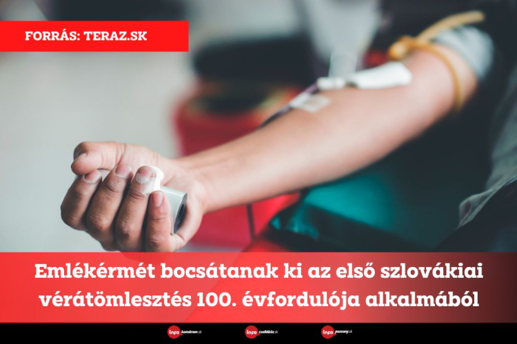 Emlékérmét bocsátanak ki az első szlovákiai vérátömlesztés 100. évfordulója alkalmából