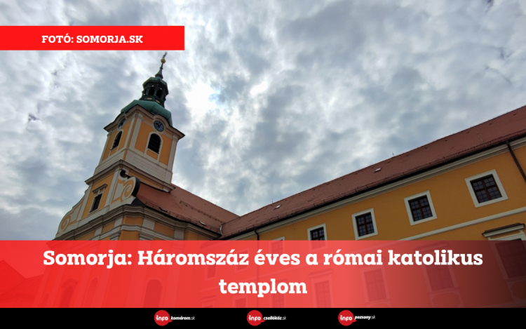 Somorja: Háromszáz éves a római katolikus templom