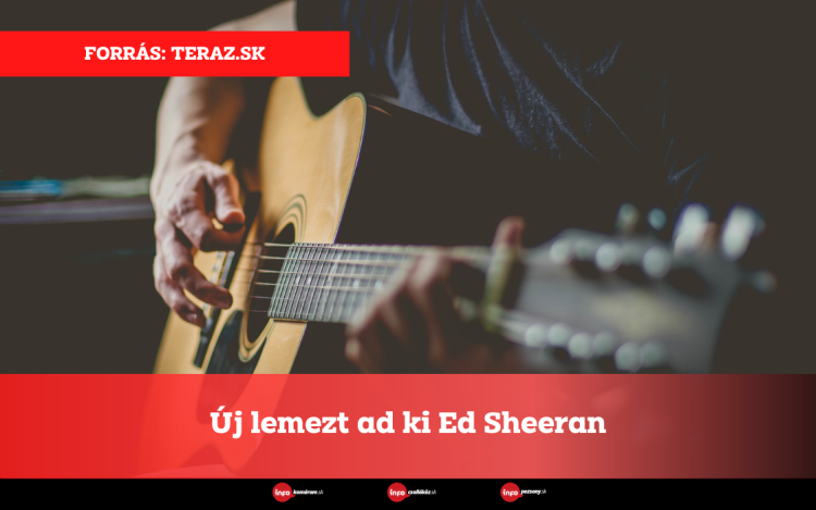Új lemezt ad ki Ed Sheeran